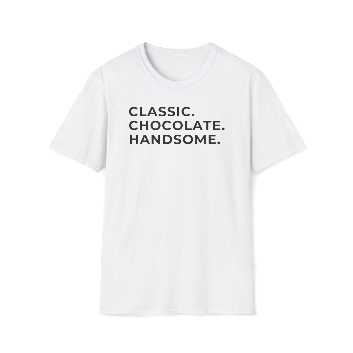 "Classic. Chocolate. Handsome" Tee