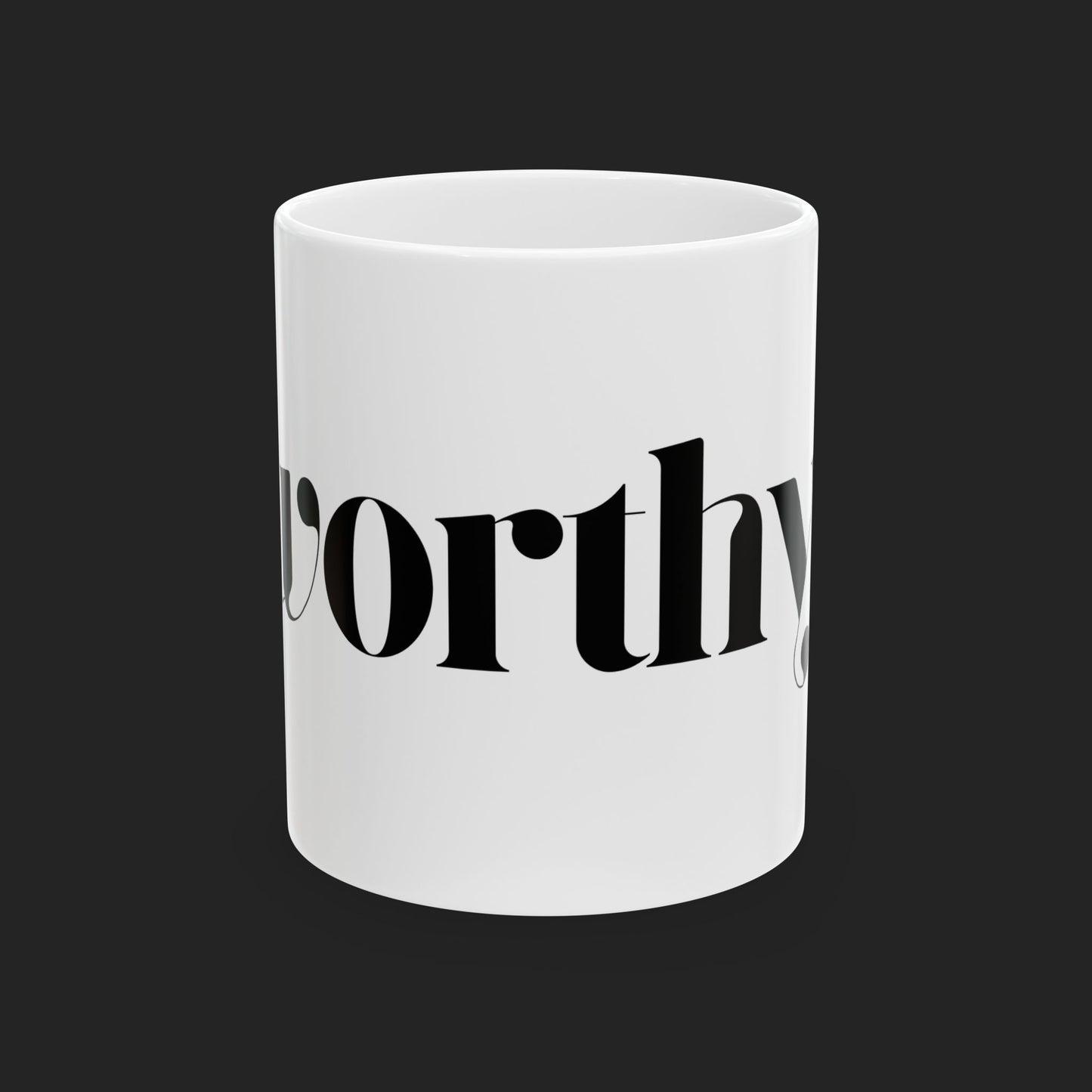 "Worthy." Mug